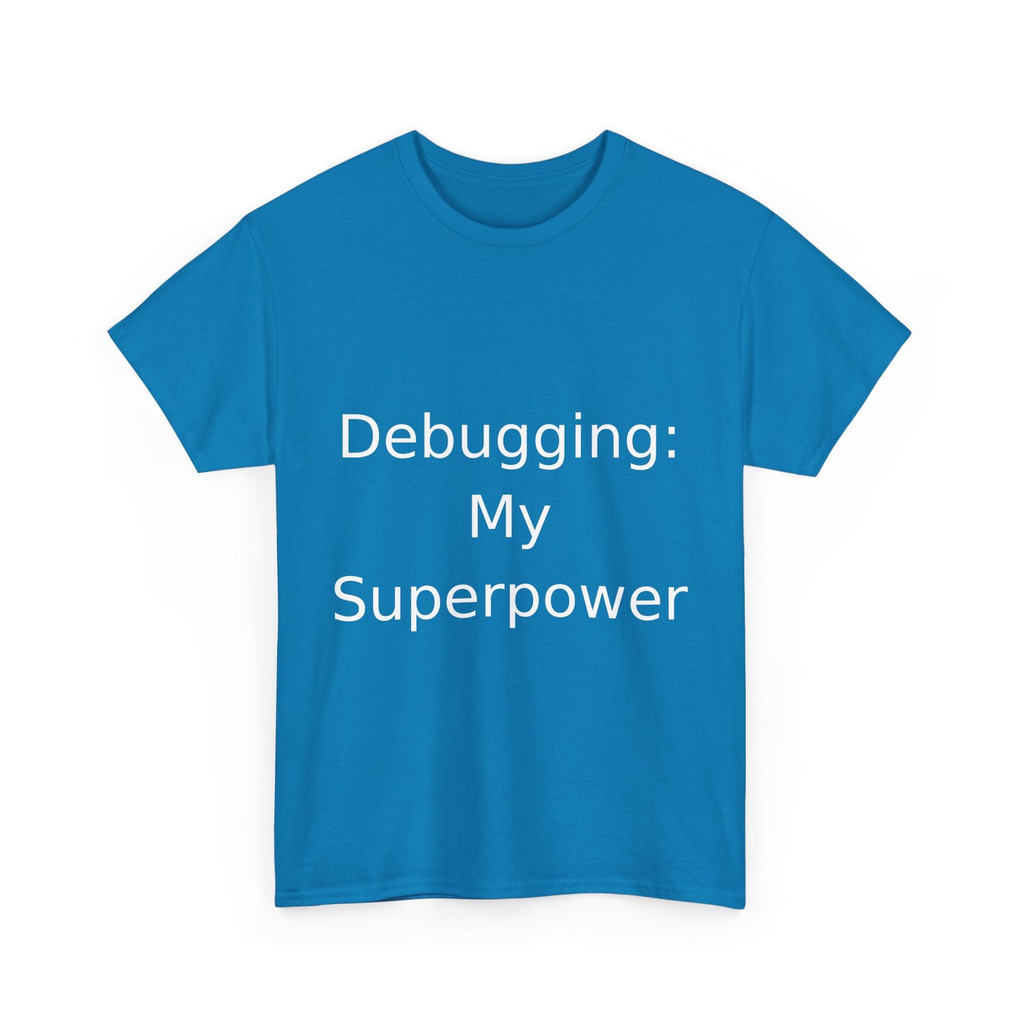 Debugging Hero T-Shirt