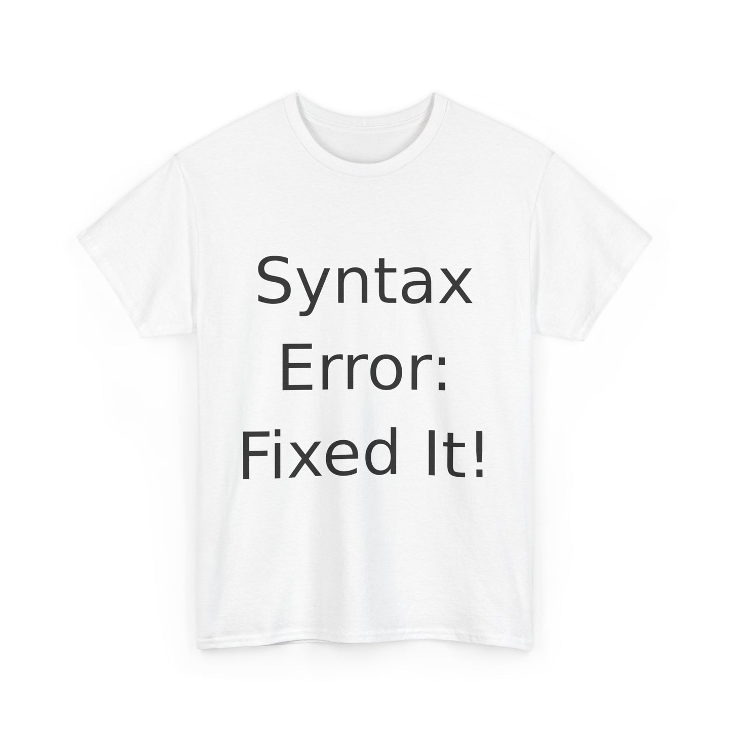 Syntax Error Fixer T-Shirt