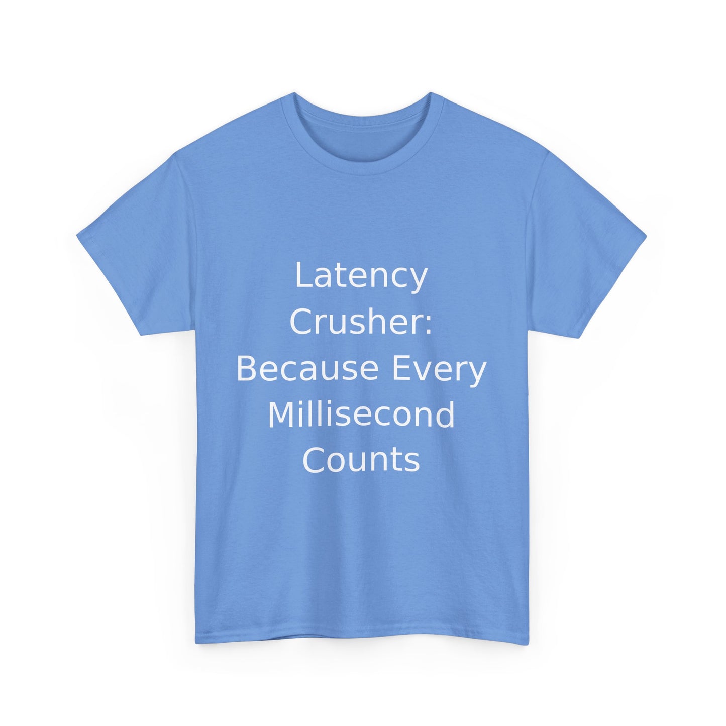 Latency Crusher T-shirt