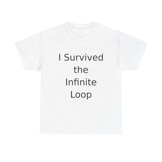 Infinite Loop Survivor T-Shirt