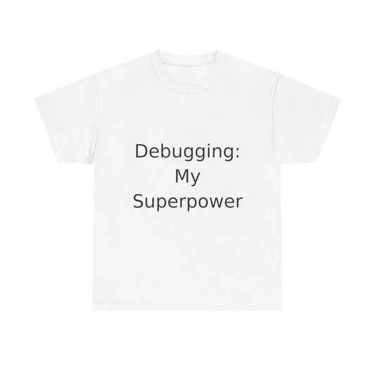 Debugging Hero T-Shirt