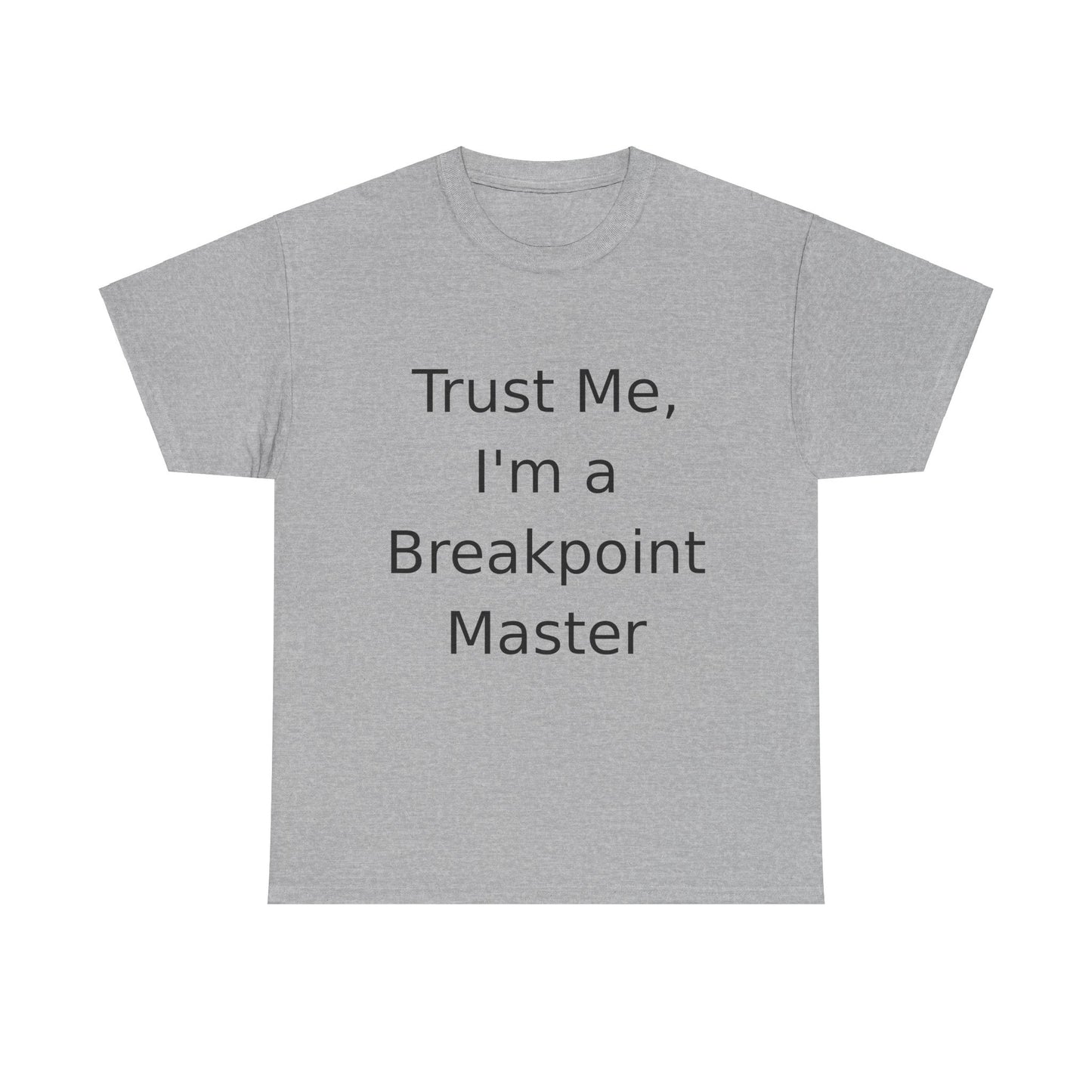 Breakpoint Master T-Shirt