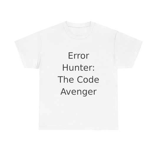 Error Hunter T-Shirt