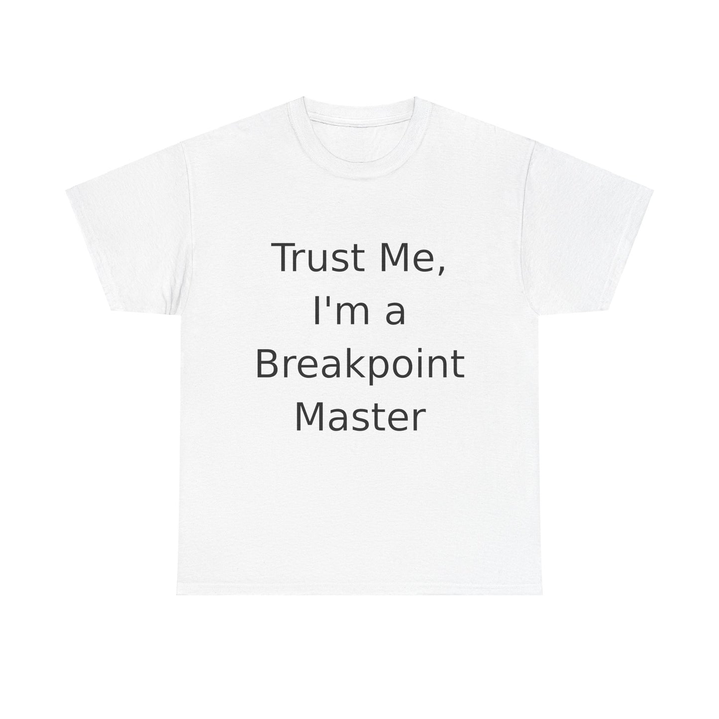 Breakpoint Master T-Shirt