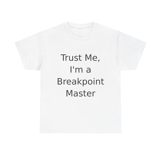 Breakpoint Master T-Shirt