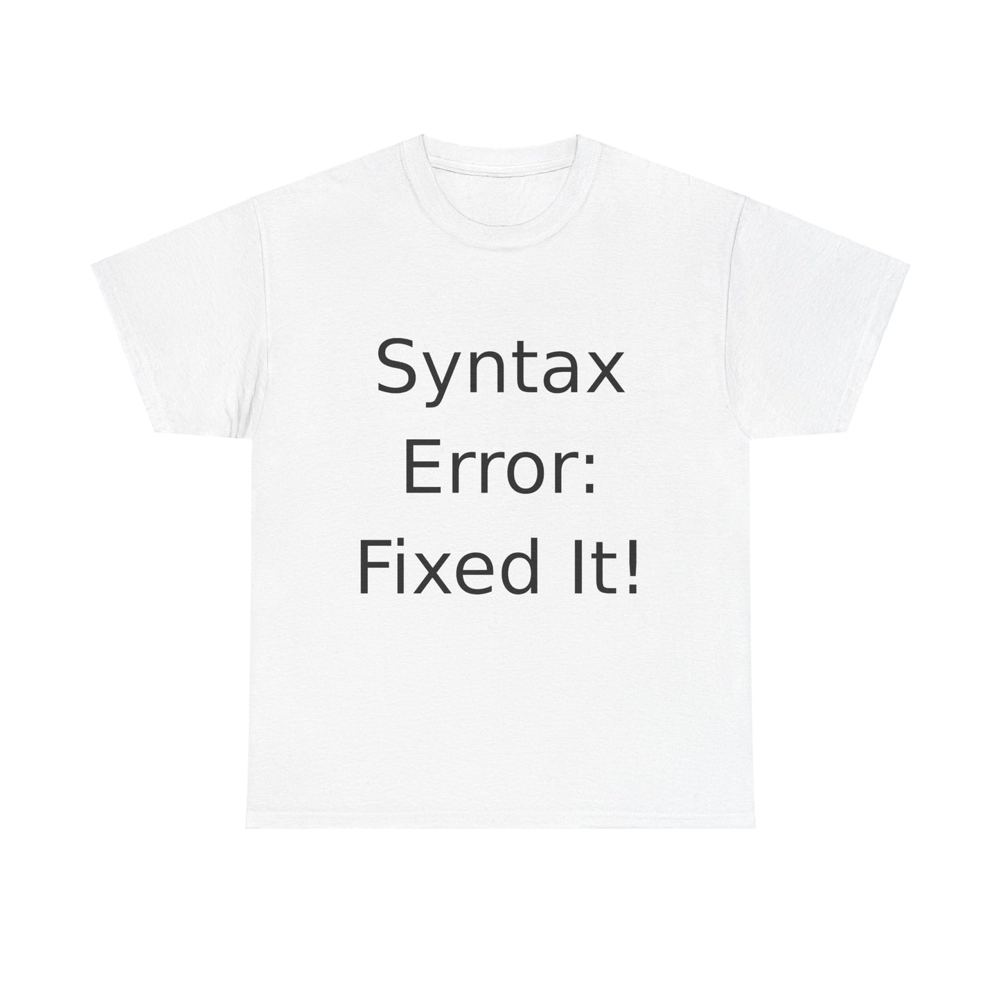 Syntax Error Fixer T-Shirt