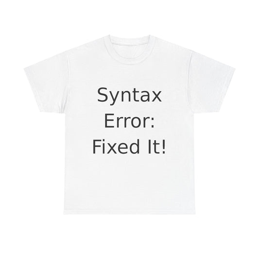 Syntax Error Fixer T-Shirt