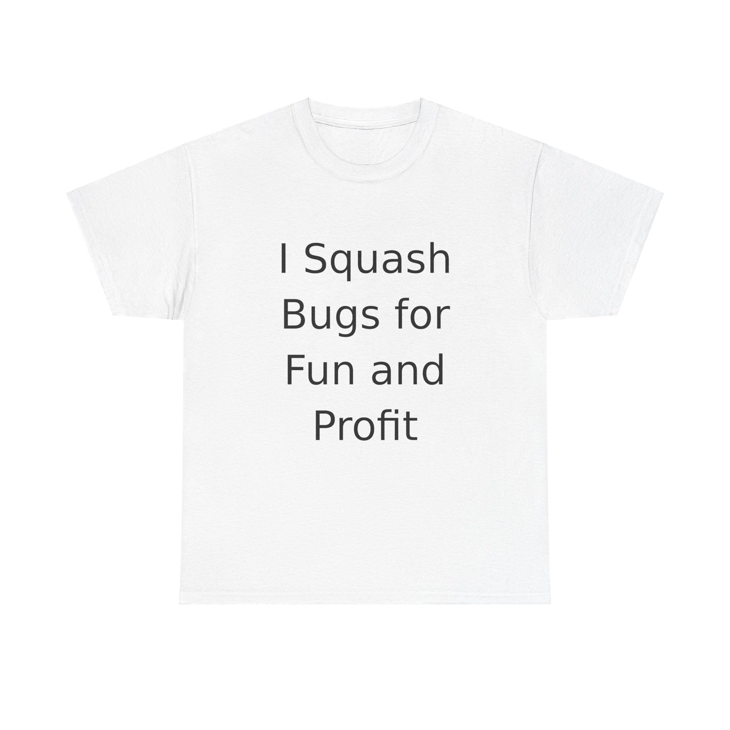 Bug Squasher T-Shirt