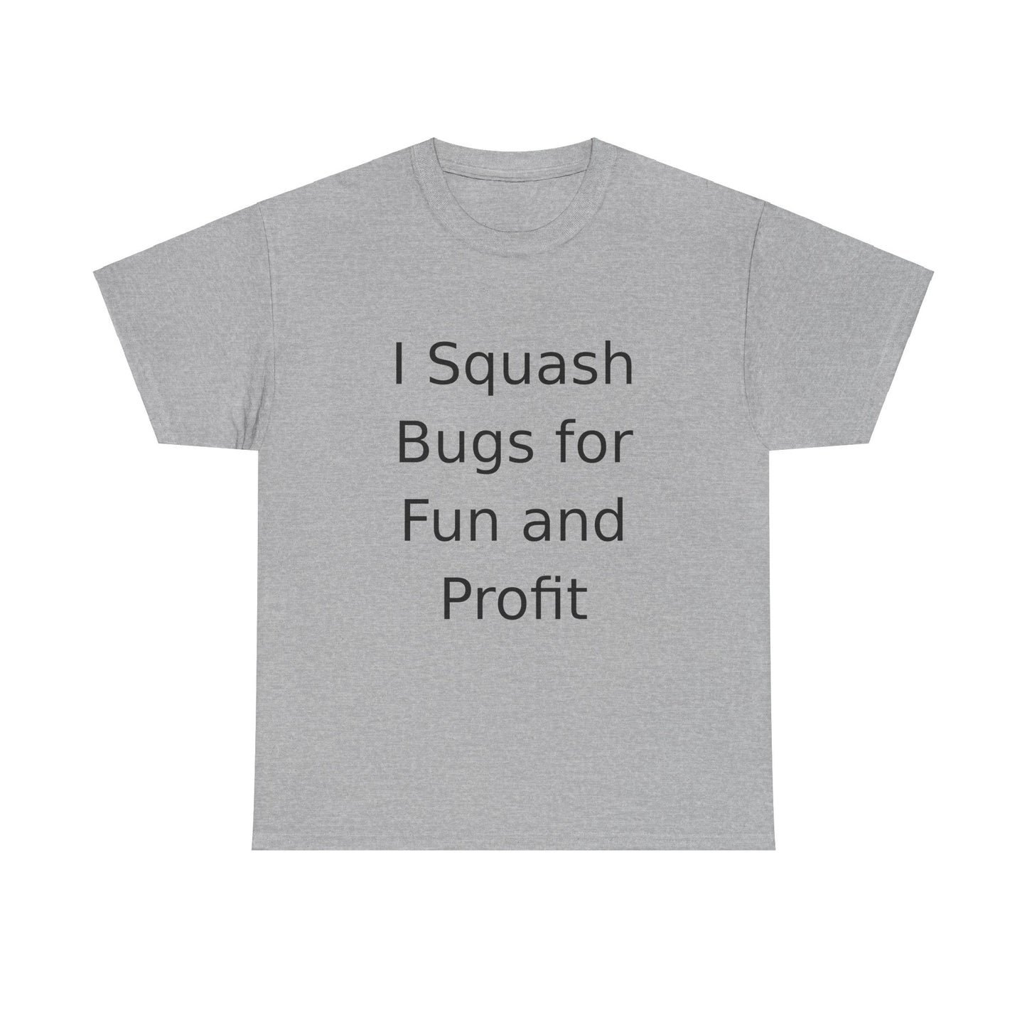 Bug Squasher T-Shirt