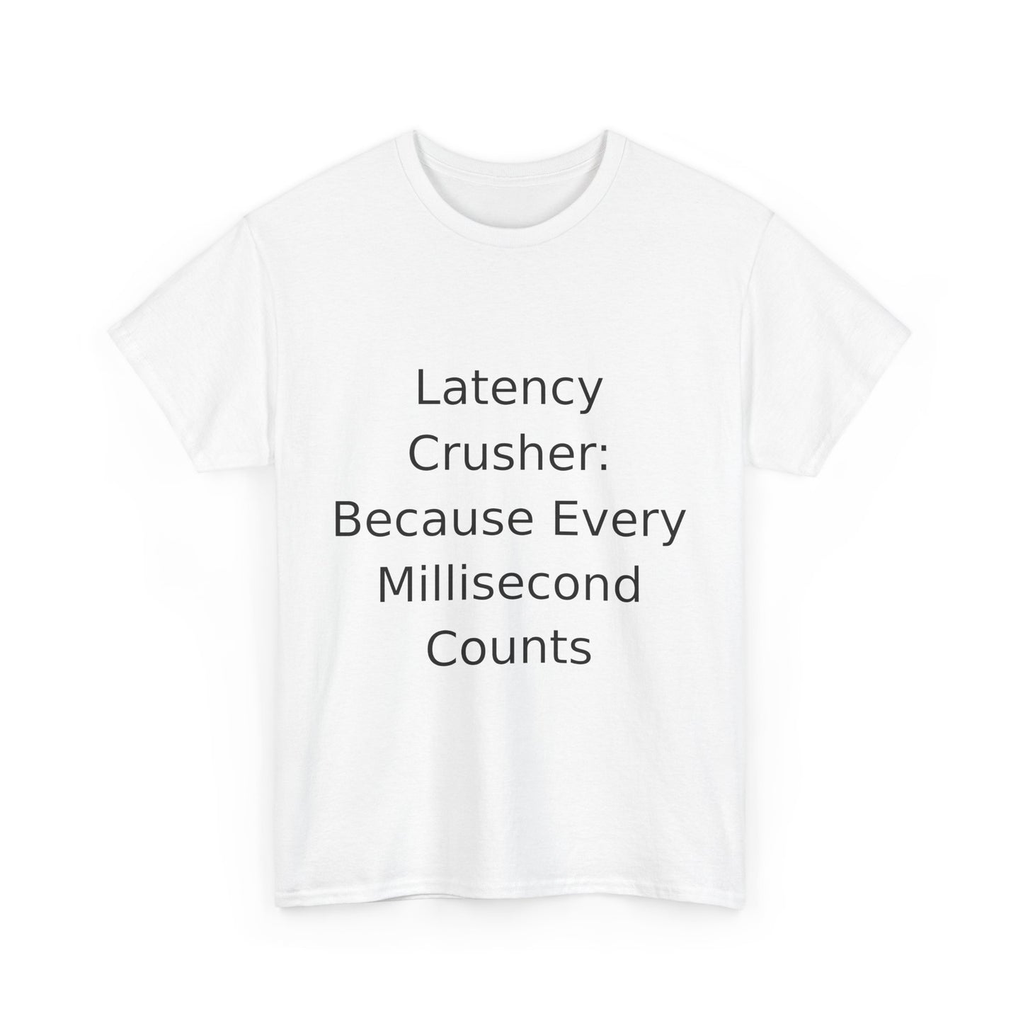 Latency Crusher T-shirt