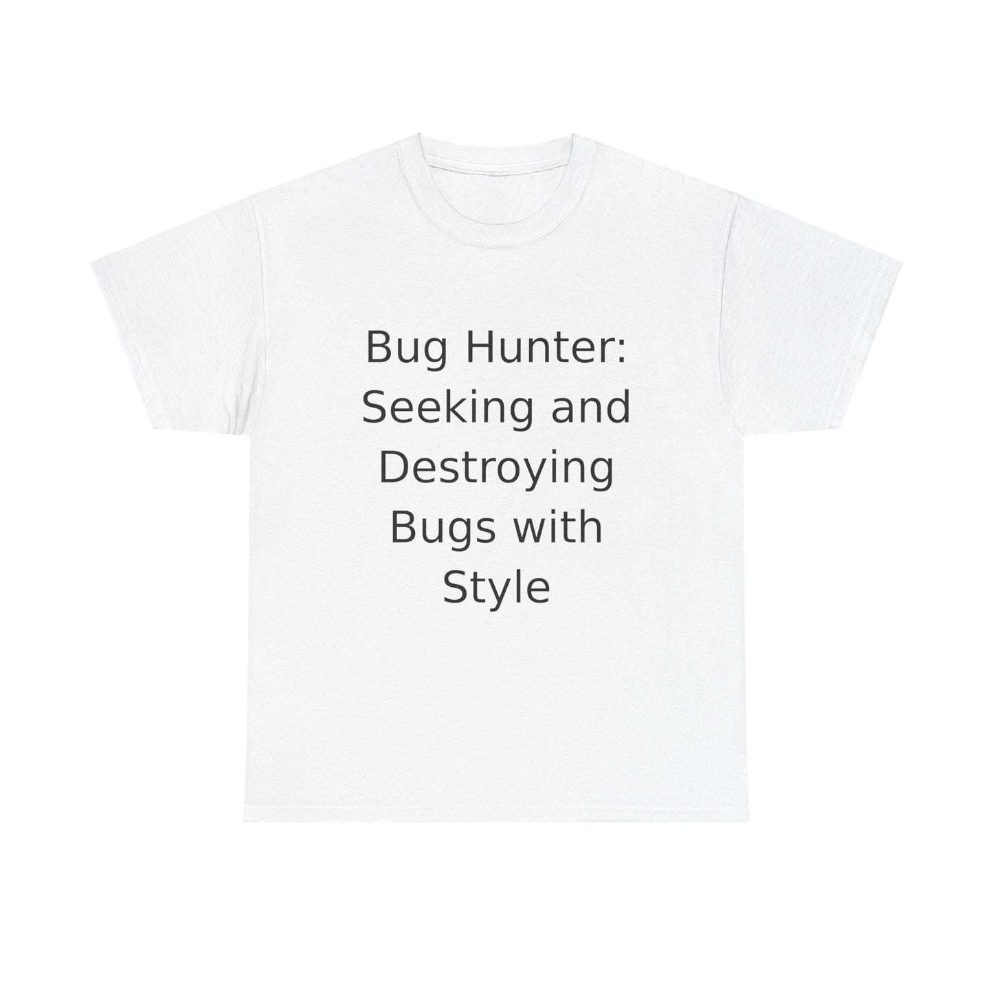 Bug Hunter T-Shirt