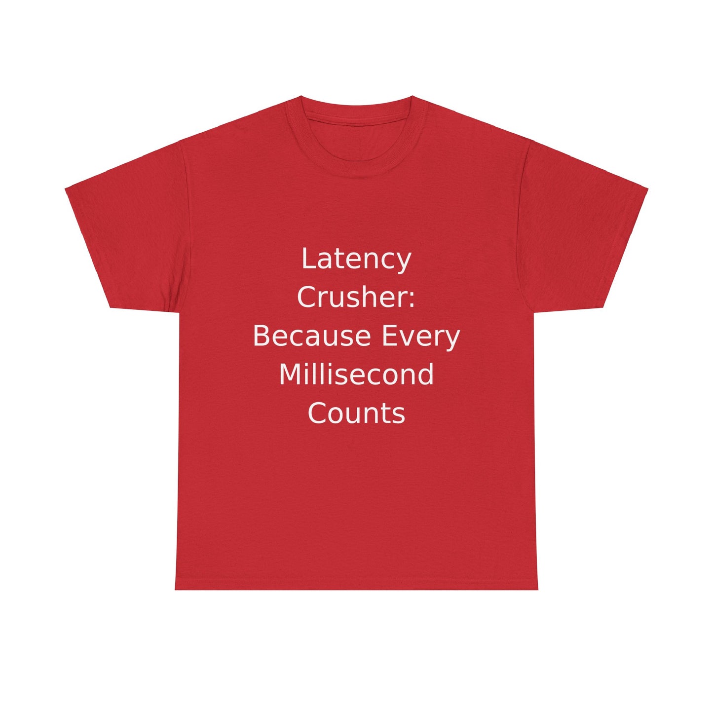 Latency Crusher T-shirt